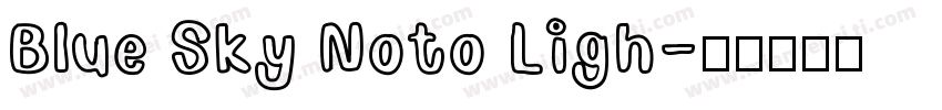 Blue Sky Noto Ligh字体转换